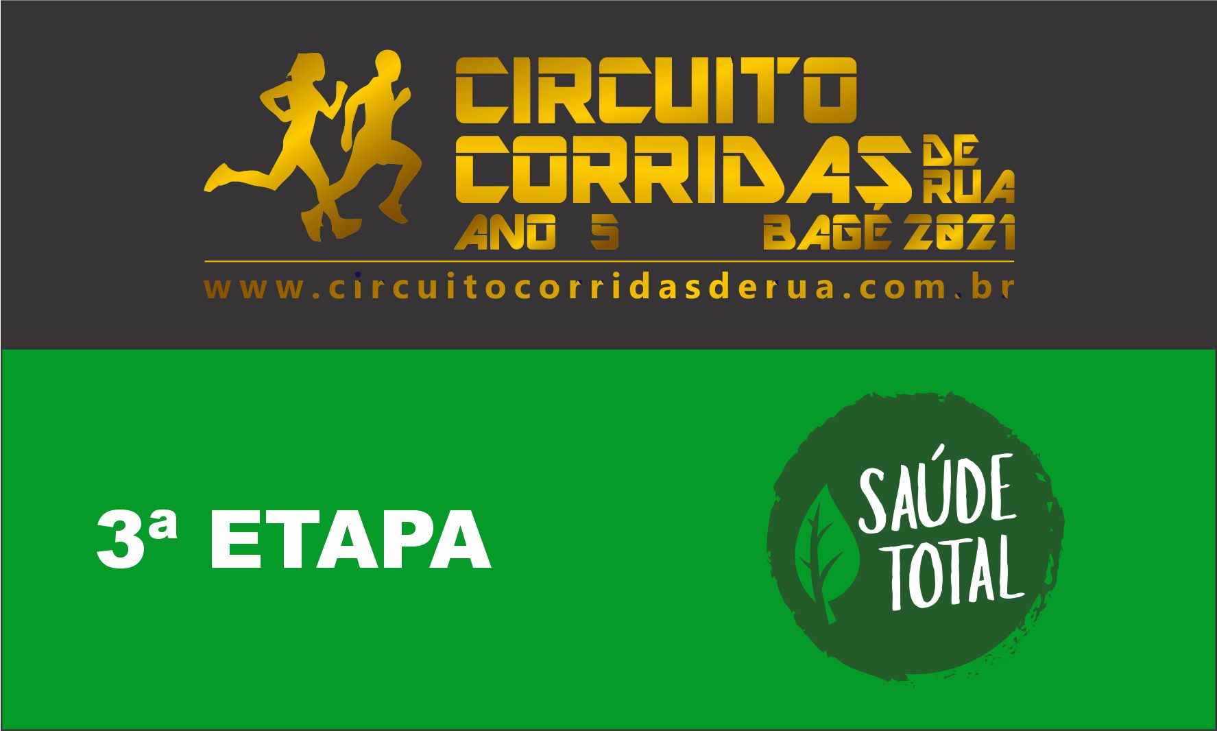 CIRCUITO CORRIDAS DE RUA DE BAGÉ ANO 5 - 3ª ETAPA - SAÚDE TOTAL