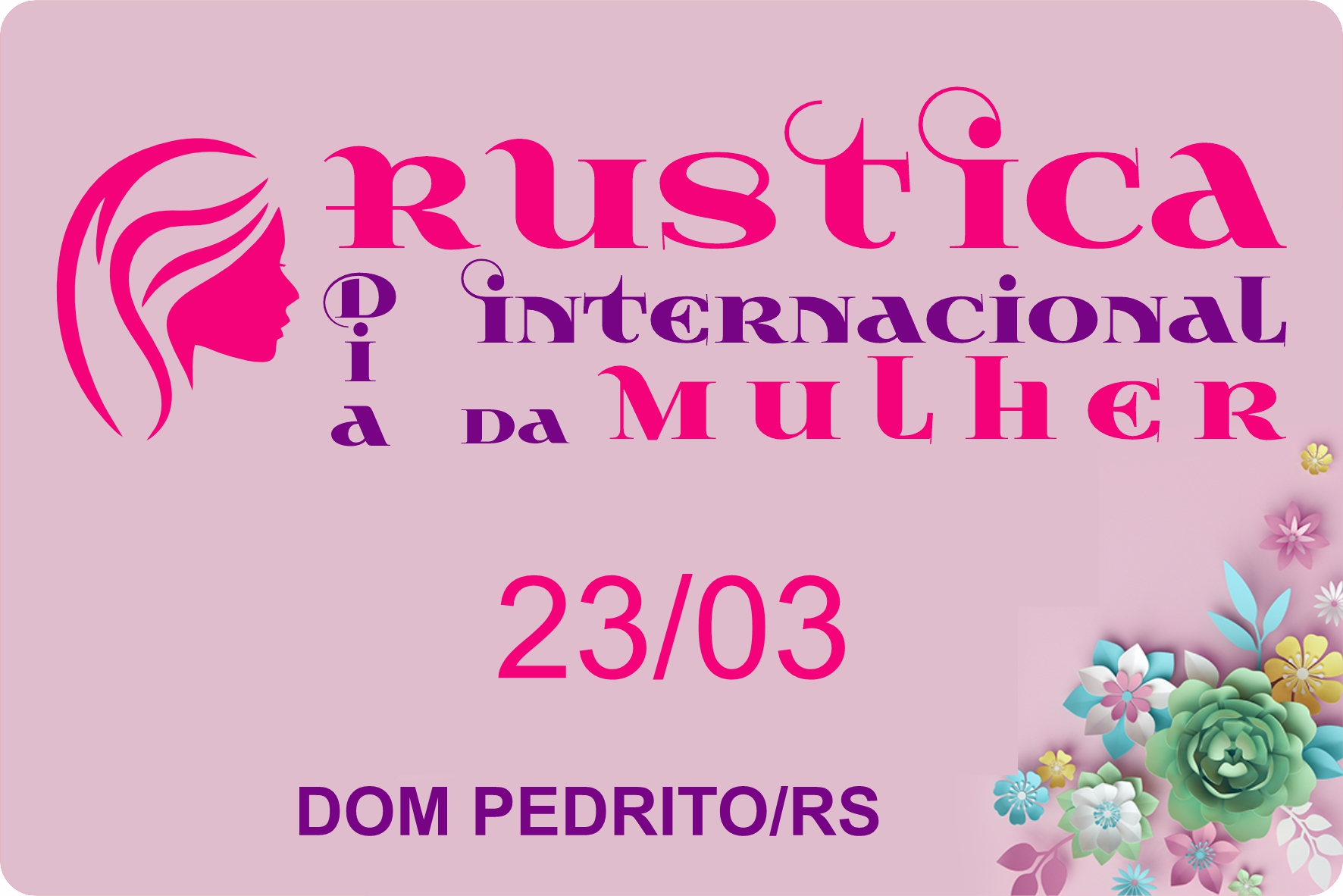 RUSTICA DIA INTERNACIONAL DA MULHER